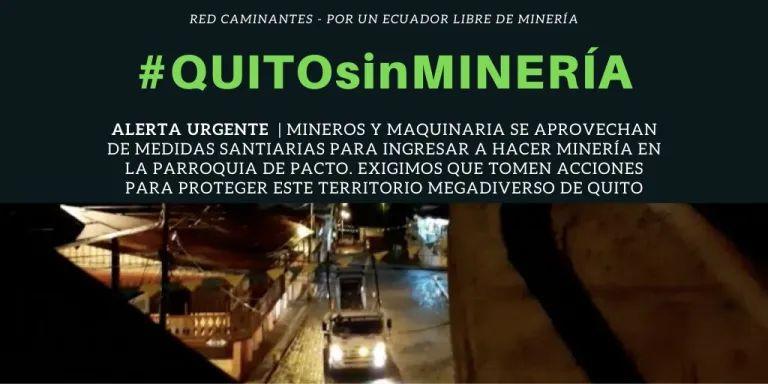 Installatie van mijnbouwmachines tijdens de eerste Corona-maatregelen in Pacto, gesitueerd in het noordoosten van het Metropolitane District van Quito (DMQ), gekend voor z’n grote biodiversiteit (Foto: campagne #QUITOsinMINERÍA).