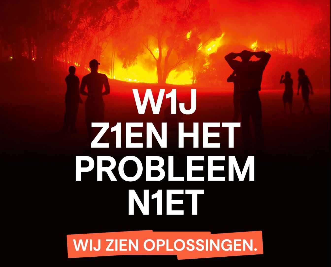 Bosbrand met tekst 'Wij zien het probleem niet.  Wij zien oplossingen'