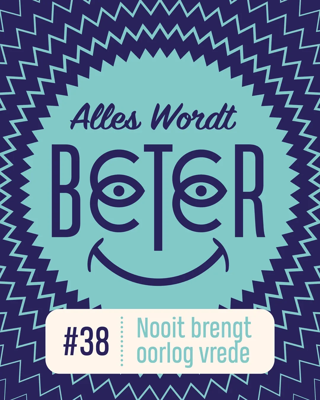 Podcast Alles Wordt Beter - nooit brengt oorlog vrede