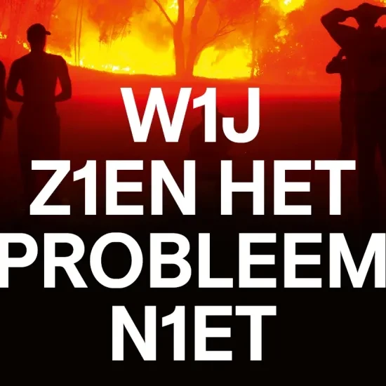 Bosbrand met tekst 'Wij zien het probleem niet'